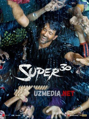 Супер 30 / Super 30 / Ustoz va 30 shogird Hind kino Uzbek tilida O'zbekcha tarjima kino 2019 Full HD Premyera!