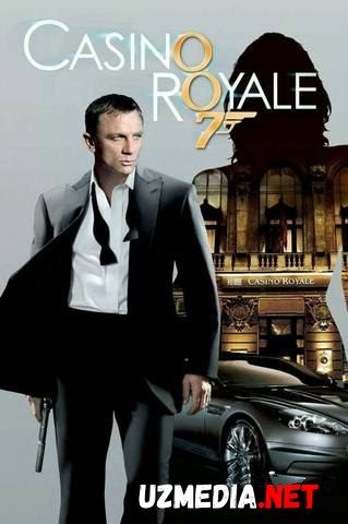 Jeyms Bond Agent 007 Kazino Royal / Royal Kazinosi Uzbek tilida O'zbekcha tarjima kino 2006 HD tasix skachat download