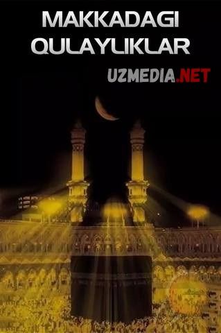Makkayu-Madinadagi Qulayliklar Uzbek tilida O'zbekcha tarjima kino 2020 HD skachat