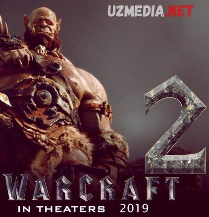 Varkraft 2 / Warcraft 2 Uzbek tilida O'zbekcha tarjima kino Full HD tasix skachat besplatno