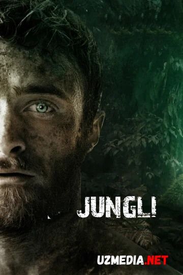 Jungli / Jungle / Changalzor Uzbek tilida O'zbekcha tarjima kino 2017 HD skachat Jungli / Jungle / Changalzor Uzbek tilida O'zbekcha tarjima kino 2017 HD skachat