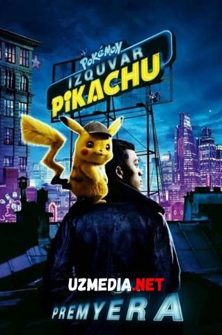 Pokemon: Detektiv Izquvar Pikachu Uzbek tilida O'zbekcha tarjima kino 2019 HD skachat