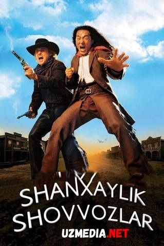 Shanxaylik shovvozlar / Shanhaylik Uzbek tilida O'zbekcha tarjima kino 2000 HD skachat