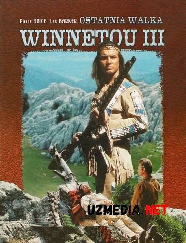 Vinnetu 3 / Vinetui 3 / Winnetou - 3 Uzbek tilida O'zbekcha tarjima kino 1965 HD skachat