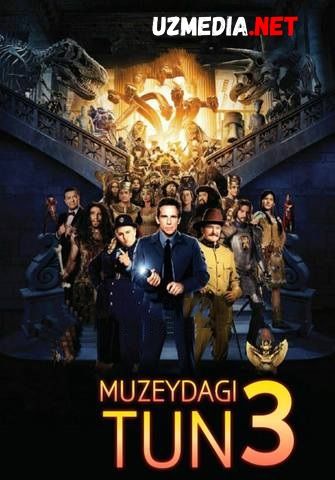 Muzeydagi tun: Qabrning sirlari 3 / Muzeydagi tun 3 Uzbek tilida O'zbekcha tarjima kino 2014 HD tas-ix skachat Muzeydagi tun: Qabrning sirlari 3 / Muzeydagi tun 3 Uzbek tilida O'zbekcha tarjima kino 2014 HD tas-ix skachat