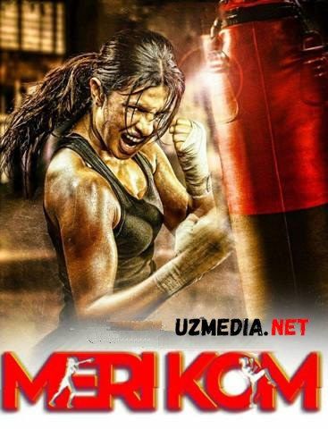 Meri Kom / Mary Kom / Meriy Com / Meri Hind kino Uzbek tilida O'zbekcha tarjima kino 2014 HD skachat
