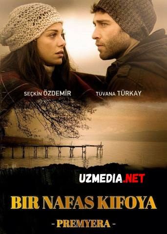Bir / 1 nafas kifoya / Bir nafas yetarli Turk filmi Uzbek tilida O'zbekcha tarjima kino 2017 HD skachat