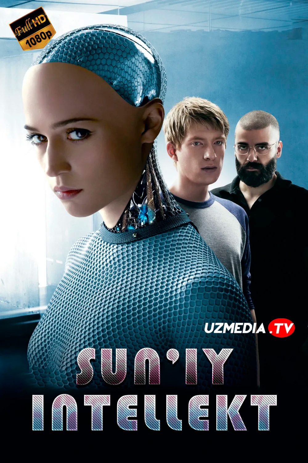 Robot qiz / Sun'iy intellekt AI / Mashinadan / Ex Machina Uzbek tilida O'zbekcha 2014 tarjima kino Full HD skachat