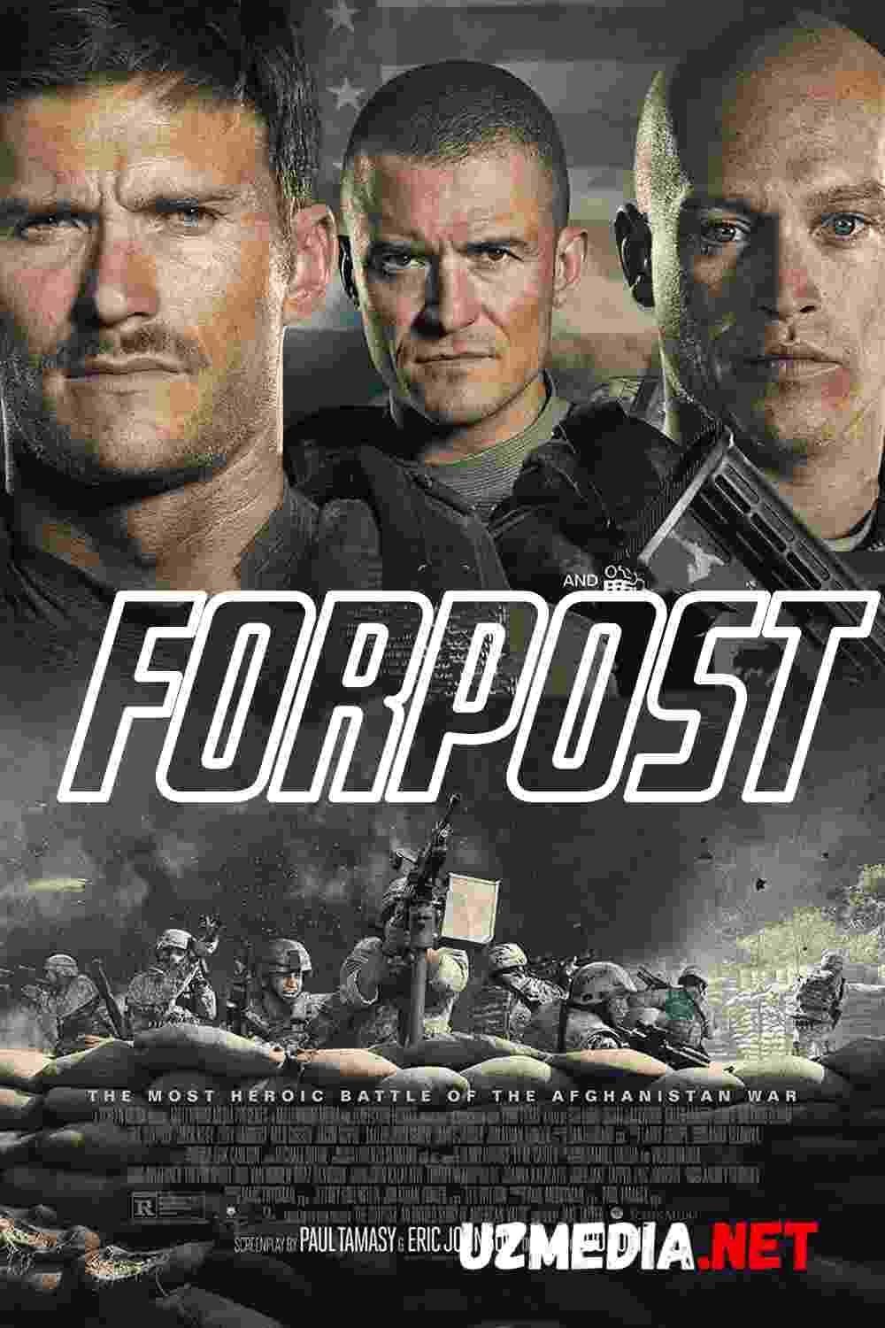 Forpost / Chiqish posti Premyera 2020 Uzbek tilida O'zbekcha tarjima kino HD skachat Forpost / Chiqish posti Premyera 2020 Uzbek tilida O'zbekcha tarjima kino HD skachat