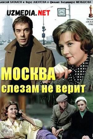 Moskva ko'z yoshlarga ishonmaydi Uzbek tilida O'zbekcha tarjima kino 1979 HD tas-ix skachat