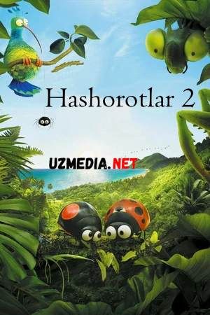 Hashorotlar 2 / Xasharotlar 2 Multfilm Uzbek tilida tarjima 2018 HD O'zbek tilida tas-ix skachat