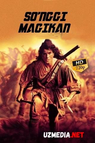 So'nggi Magikan / Oxirgi Magikan / Songgi Mohican Uzbek tilida O'zbekcha tarjima kino 1992 HD tas-ix skachat