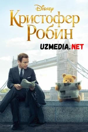 Kristofer Robin / Cristofer Robin Uzbek tilida O'zbekcha tarjima kino 2018 HD tas-ix skachat Kristofer Robin / Cristofer Robin Uzbek tilida O'zbekcha tarjima kino 2018 HD tas-ix skachat