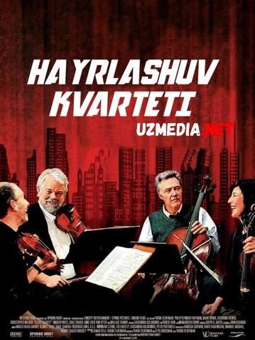 Hayrlashuv kvarteti / Xayrlashuv kvarteti Uzbek tilida O'zbekcha tarjima kino 2012 HD tas-ix skachat