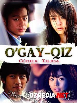 O'gay qiz / Угай киз Korea seriali Barcha qismlar Uzbek tilida O'zbekcha tarjima kino 2014 HD tas-ix skachat