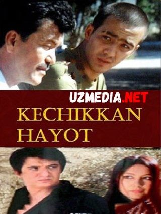 Kechikkan hayot (o'zbek film) | Кечиккан хаёт (узбекфильм) HD tas-ix skachat Kechikkan hayot (o'zbek film) | Кечиккан хаёт (узбекфильм) HD tas-ix skachat