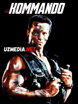 Kommandos / Commando / Kamando Uzbek tilida O'zbekcha tarjima kino 1985 HD tas-ix skachat Kommandos / Commando / Kamando Uzbek tilida O'zbekcha tarjima kino 1985 HD tas-ix skachat