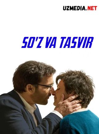 So'z va tasvir / So'zlar va rasmlar Uzbek tilida O'zbekcha tarjima kino 2013 HD tas-ix skachat
