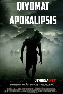 Apokalipsis / Qiyomat Uzbek tilida O'zbekcha tarjima kino 2006 HD tas-ix skachat