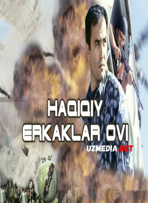 Haqiqiy erkaklar ovi (o'zbek film) | Хакикий эркаклар ови (узбекфильм) 2006 HD tas-ix skachat Haqiqiy erkaklar ovi (o'zbek film) | Хакикий эркаклар ови (узбекфильм) 2006 HD tas-ix skachat