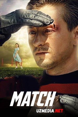 Match / O'yin / Uchrashuv Premyera 2012 Uzbek tilida O'zbekcha tarjima kino HD tas-ix skachat