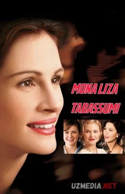 Mona Liza tabassumi / kulgusi Uzbek tilida O'zbekcha tarjima kino 2003 HD tas-ix skachat