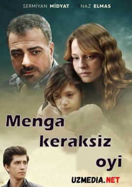 Menga keraksiz oyi Turk kino Uzbek tilida O'zbekcha tarjima kino 2018 HD tas-ix skachat