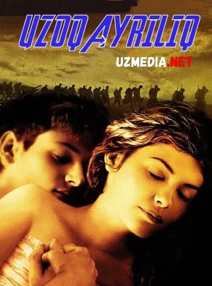 Uzoq ayriliq Uzbek tilida O'zbekcha tarjima kino 2004 HD tas-ix skachat