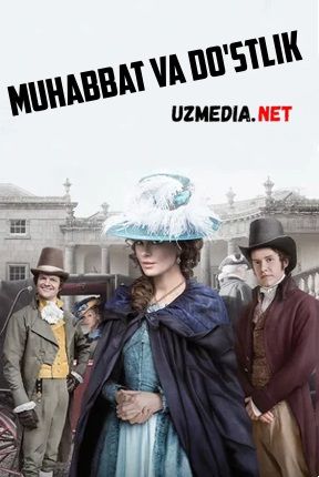 Muhabbat / Muxabbat va Do'stlik / Sevgi va Do'stlik Uzbek tilida O'zbekcha tarjima kino 2016 HD tas-ix skachat