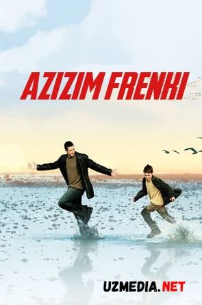 Azizam / Qadrdonim / Hurmatli Frenki Uzbek tilida O'zbekcha tarjima kino 2003 HD tas-ix skachat