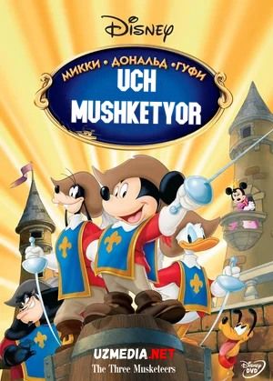3 / Uch mushketyorlar: Mikki, Donald, Gufi Multfilm Uzbek tilida tarjima 2004 HD O'zbek tilida tas-ix skachat