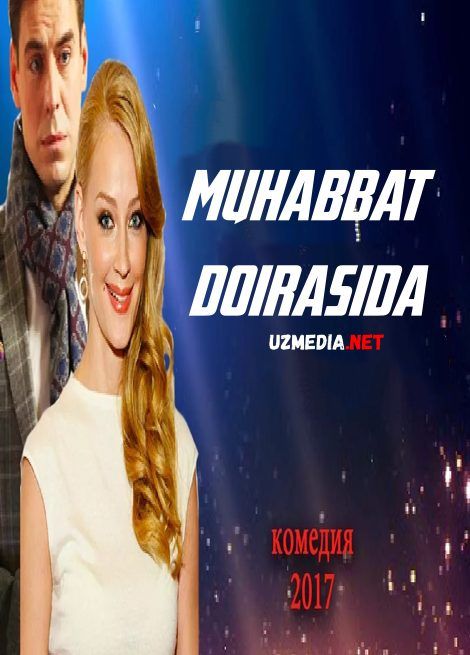 Muhabbat doirasida / Muxabbat doirasi / Yangi yilingiz bilan Uzbek tilida O'zbekcha tarjima kino 2016 HD tas-ix skachat