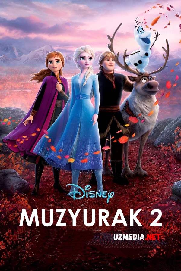 Muzyurak 2 / Muzlatilgan Yurak 2 Multfilm Uzbek tilida tarjima 2019 Full HD O'zbek tilida tas-ix skachat