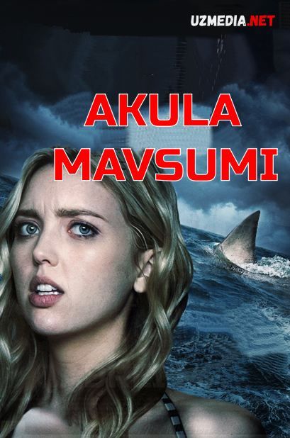 Akula mavsumi / Akula sezoni Premyera 2021 Uzbek tilida O'zbekcha tarjima kino Full HD tas-ix skachat Akula mavsumi / Akula sezoni Premyera 2021 Uzbek tilida O'zbekcha tarjima kino Full HD tas-ix skachat