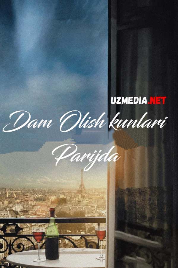 Dam olish kunlari Parijda Uzbek tilida O'zbekcha tarjima kino 2013 Full HD tas-ix skachat