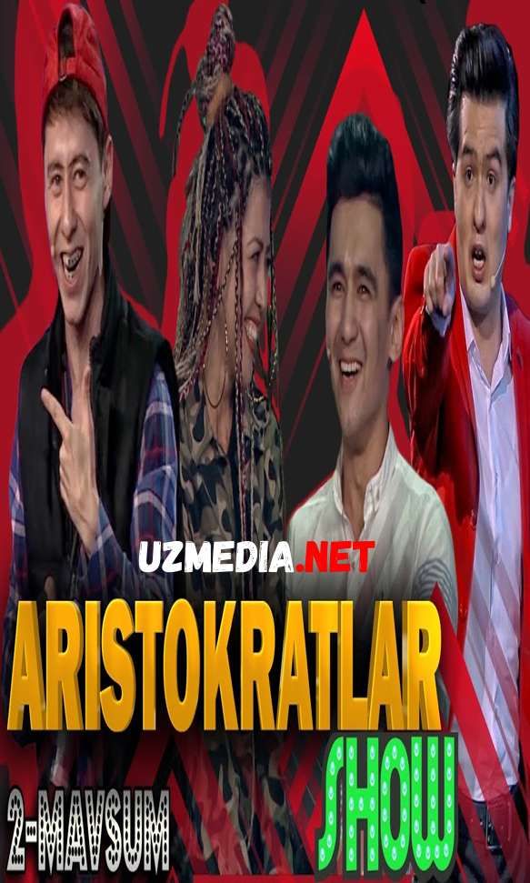 Aristokratlar shou 2-mavsum Barcha sonlari / Аристократлар 2-мавсум Барча кисмлари Full HD tas-ix skachat Aristokratlar shou 2-mavsum Barcha sonlari / Аристократлар 2-мавсум Барча кисмлари Full HD tas-ix skachat