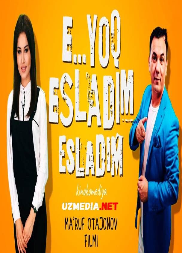 E... yo'q esladim (o'zbek film) | Э... йук эсладим (узбекфильм) 2014 Full HD tas-ix skachat E... yo'q esladim (o'zbek film) | Э... йук эсладим (узбекфильм) 2014 Full HD tas-ix skachat
