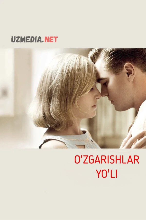 O'zgarishlar yo'li Uzbek tilida O'zbekcha tarjima kino 2008 Full HD tas-ix skachat