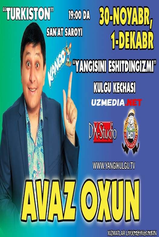 Avaz Oxun - Yangisini eshitdingizmi nomli konsert dasturi 2014 Full HD tas-ix skachat Avaz Oxun - Yangisini eshitdingizmi nomli konsert dasturi 2014 Full HD tas-ix skachat