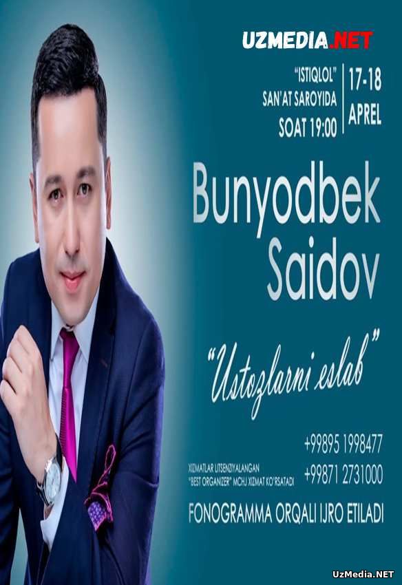 Bunyodbek Saidov - Ustozlarni eslab nomli konsert dasturi 2018 Full HD tas-ix skachat Bunyodbek Saidov - Ustozlarni eslab nomli konsert dasturi 2018 Full HD tas-ix skachat