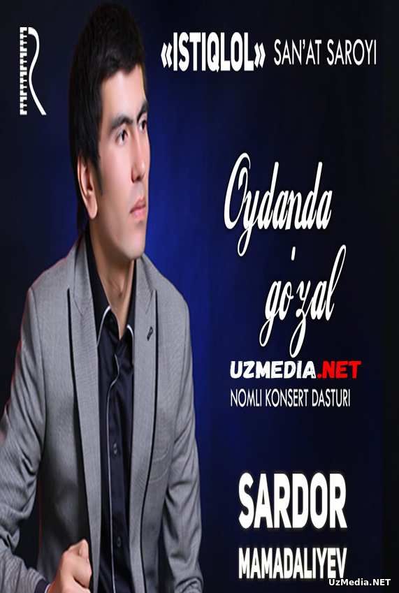 Sardor Mamadaliyev - Oydanda go'zal nomli konsert dasturi 2013 Full HD tas-ix skachat Sardor Mamadaliyev - Oydanda go'zal nomli konsert dasturi 2013 Full HD tas-ix skachat