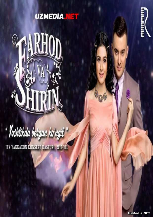 Farhod va Shirin - Yoshlikda bergan ko'ngil nomli konsert dasturi 2015 Full HD tas-ix skachat Farhod va Shirin - Yoshlikda bergan ko'ngil nomli konsert dasturi 2015 Full HD tas-ix skachat
