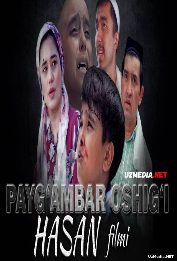 Payg'ambar oshig'i Hasan filmi | Пайғамбар ошиғи Ҳасан (2021) Full HD tas-ix skachat Payg'ambar oshig'i Hasan filmi | Пайғамбар ошиғи Ҳасан (2021) Full HD tas-ix skachat