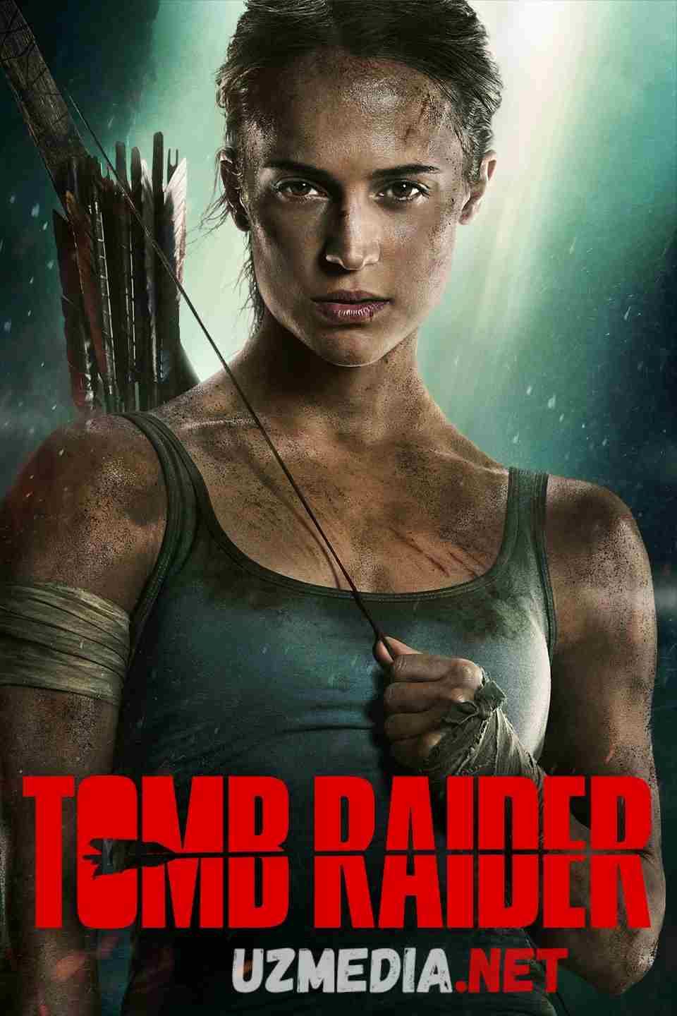 Tomb Raider: Лара Крофт  / Tomb Raider / Tomb Rayder Uzbek tilida O'zbek tarjima 2018 HD